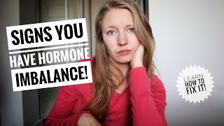 HOW TO KNOW IF YOUR HORMONES ARE OUT BALANCE??