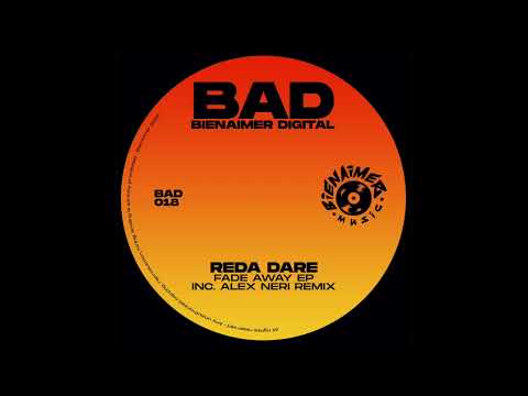 Premiere : REda DaRE - Fade Away (Alex Neri Remix) [BAD018]