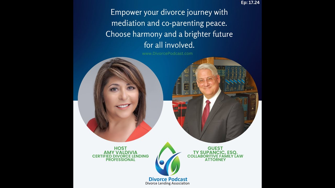 EP: 17.24 - Amy Valdivia, CDLP® with Collaborative Family Law Attorney, Ty Supancic, Esq.