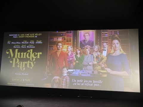 Avant-première du film Murder Party au cinéma UGC Vélizy le 08.03.2022