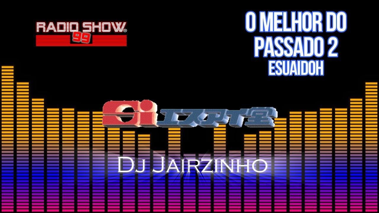 O melhor do passado 2 - Esuaidoh - Dj Jairzinho