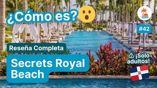 🇩🇴 [SOLO ADULTOS] SECRETS ROYAL BEACH: 🏨 Lujo y Exclusividad en Punta Cana 🌴 ¿Va