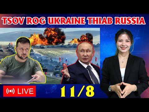 🔴XOV XWM KUB 11/8 | Putin thawj tub rog raug Ukraine tua. Mekas xa phom loj rau Taiwain tua Suav