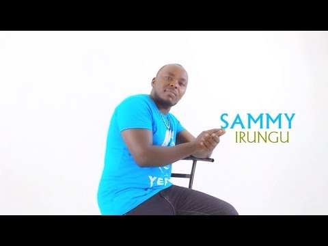 Sammy Irungu Ciira Wakwa Latest Video 2018 (Skiza 8632549 To 811)