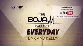 The Bojam Project Refixes - Everyday (feat. Blaze N Kane and Kelly Welt)