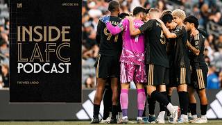 Inside LAFC | Episode 206 - The week ahead