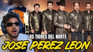 REACCIÓN a Los Tigres Del Norte - Jose Perez Leon (Video Oficial)