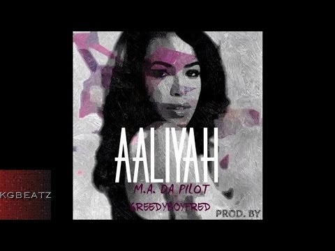 M.A. Da Pilot ft.  GreedyBoyFred - Aaliyah [Prod. By Da Bastardz] [New 2014]