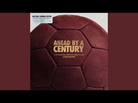 Ahead By A Century - City And Colour