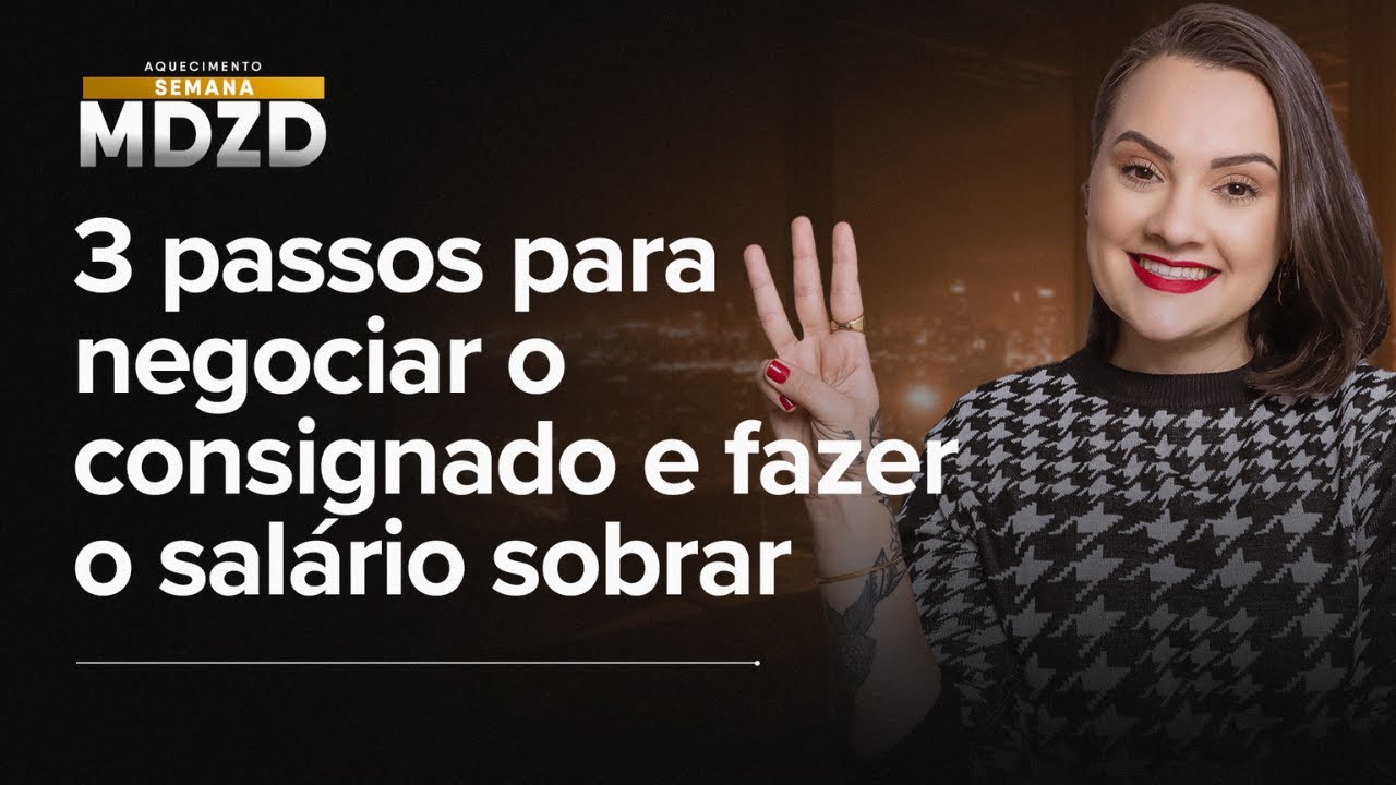 3 PASSOS PARA NEGOCIAR O CONSIGNADO E FAZER O SALÁRIO SOBRAR.