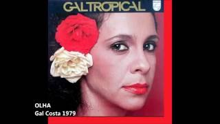 Gal Costa - Olha 1979 HQ AUDIO (Com Letra na Descrição)