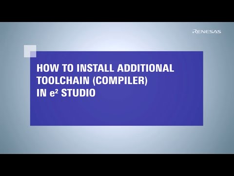 e² studio Tips - How to Install Additional Toolchain (Compiler)