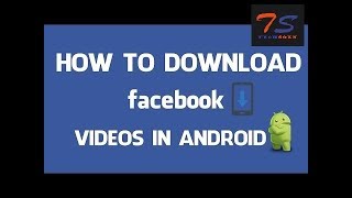 How to Download Facebook Videos on Android [Without using any software]