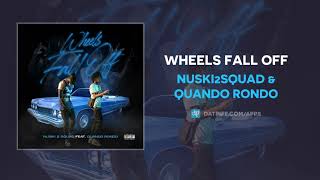 Nuski2squad &amp; Quando Rondo - Wheels Fall Off (AUDIO)