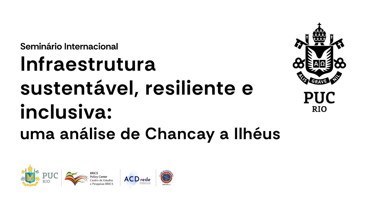Infraestrutura sustentável, resiliente e inclusiva: uma análise de Chancay a Ilhéus
