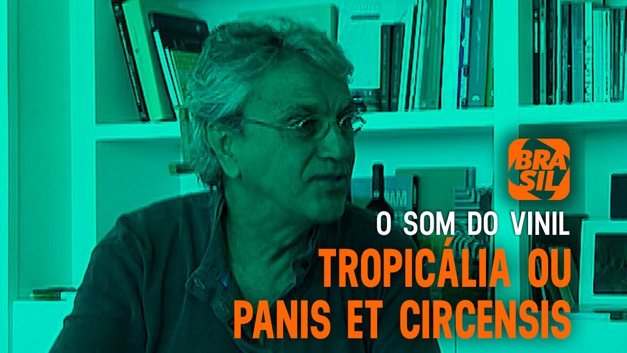 Tropicália ou Panis Et Circencis l O Som do Vinil (Parte 1)