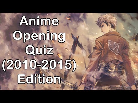 Anime Opening Quiz - 45 Opening (2010 - 2015) Edition | (Very Easy - Hard)