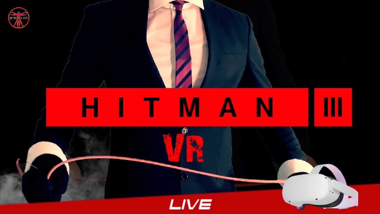 Stocki VR - Der Hitman ist zurück // HITMAN 3 VR - PCVR // Deutsch - LIVE -