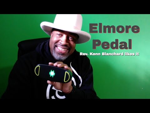 Elmore Pedal: Rev. Kenn likes it