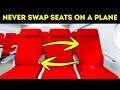 Why No One Should Swap Seats On A Plane