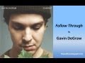 Gavin DeGraw - Follow Through (Lyrics)
