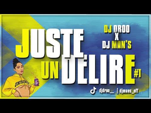 Dj Droo x Dj Man’s  - JUSTE UN DÉLIRE #1 (2023)
