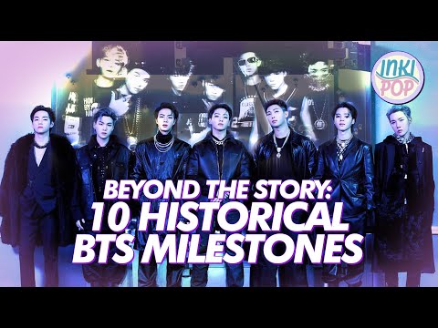 Beyond The Story – 10 historical BTS milestones INKIPOP