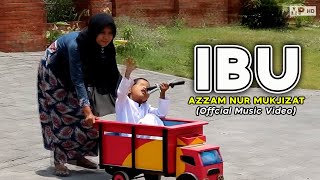 Download lagu IBU - AZZAM NUR MUKJIZAT mp3 Download lagu IBU - AZZAM NUR MUKJIZAT mp3