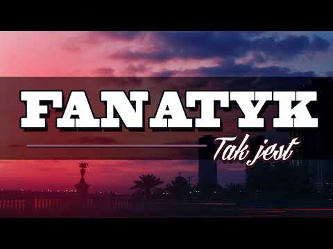 Fanatyk  - Tak jest (prod.LazyRida)