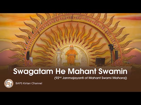 Swagatam He Mahant Swamin | Mahant Swami Maharaj 92 Janma Jayanti | Swagat Geet |