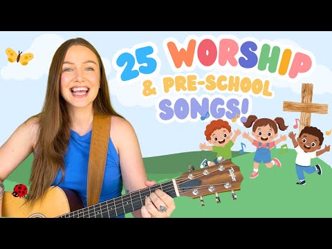 25 Worship & Learning Songs for Toddlers and Preschoolers | Bible Songs & Kids Favorites