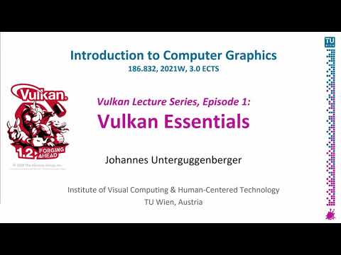 Vulkan Essentials | "First Steps as Vulkan Developer" | Vulkan Lecture Series, Episode 1 | ECG 2021