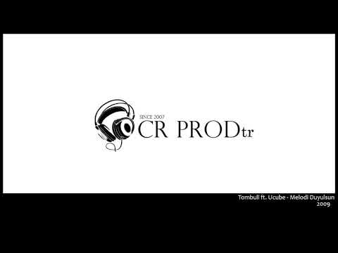 Tombull ft. Ucube - Melodi Duyulsun - 2009