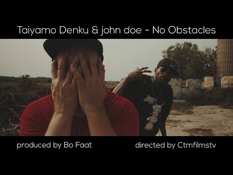 Taiyamo Denku & john doe - No Obstacles (prod. by Bo Faat)