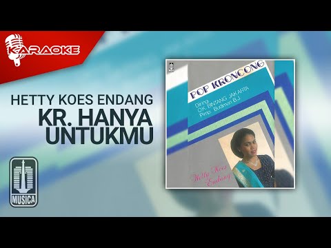 Hetty Koes Endang - Kr. Hanya Untukmu (Official Karaoke Video)