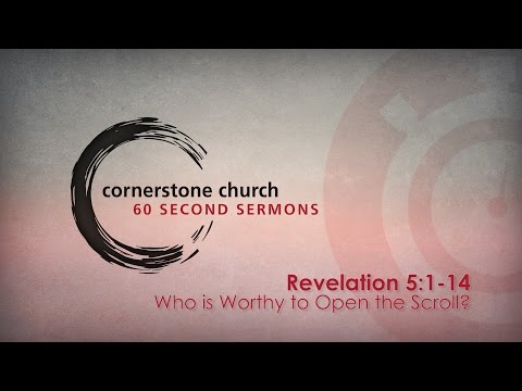 Revelation 5: Who is Worthy to Open the Scroll?