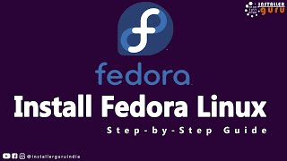 How to Install Fedora Linux | Step-by-Step Guide for Beginners #fedora #fedoralinux #installerguru