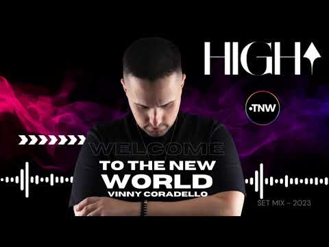 Welcome To The New World - Vinny Coradello Set Mix