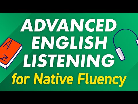Advanced English Listening — Tune Your Ear for Native Fluency