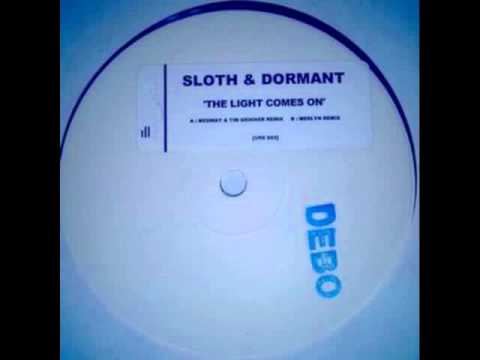 Sloth & Dormant - The Light Comes On (Medway & Tim Skinner Remix)