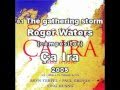 01 The gathering storm (Ça Ira) Roger Waters 2005 ...