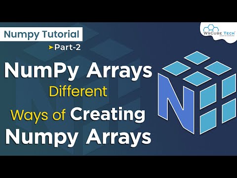 Learn Numpy Arrays Learn the Different Ways of Creating Numpy Arrays ...