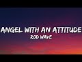 Rod Wave Angel With An Attitude Lyrics