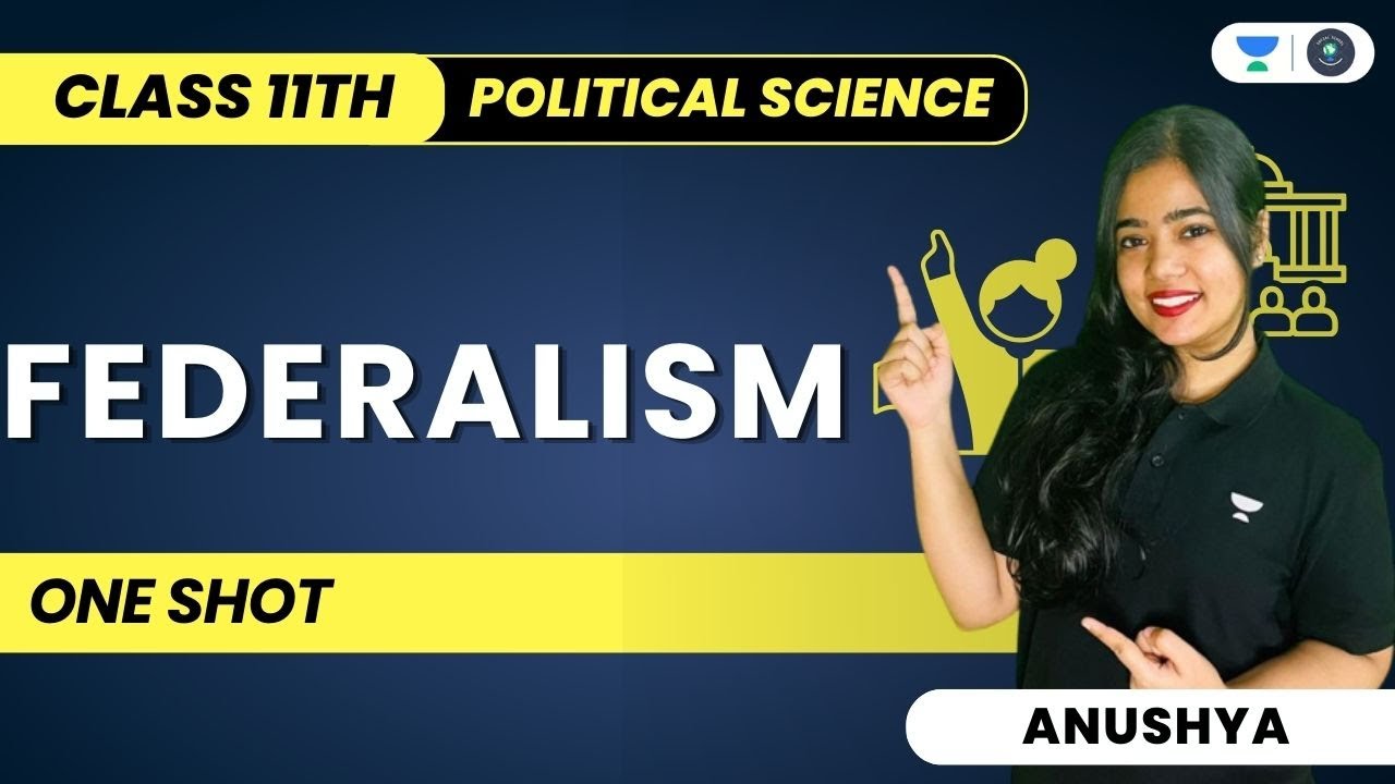 Federalism | One Shot | Full Chapter | Class 11 Political Science | Anushya