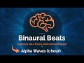 Binaural Beats (1 hour) - Alpha Waves 12hz - Study, Work, Concentration and Focus