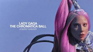 Lady Gaga - Heavy Metal Lover (Chromatica Ball - Studio Version)