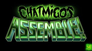 Chatmigos Assemble! Episode 119