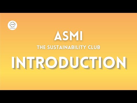 Introduction Video | Asmi - The Sustainability Club