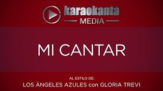 Karaokanta - Los Ángeles Azules con Gloria Trevi - Mi cantar