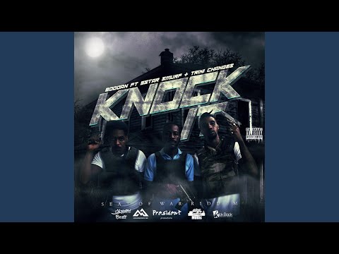 Knock It (feat. Boodan, Trini Changes & 5Star Smurf)